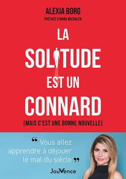 La solitude est un connard (mais c'est une bonne nouvelle)