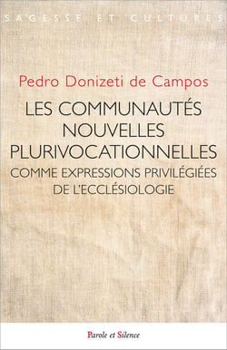 Les communautés nouvelles plurivocationnelles : Comme expressions privilegiees de l'ecclésiologie conciliaire