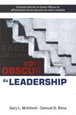 Face cachée ou côté obscur du leadership : comment devenir un leader efficace en affrontant les forces obscures de notre caractère
