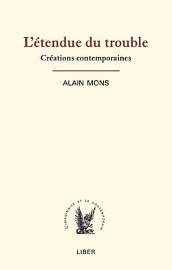 L'étendue du trouble : créations contemporaines