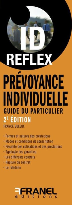 Id réflex : prévoyance individuelle - guide du particulier (2e édition)
