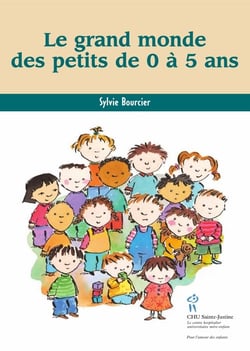 Le grand monde des petits de 0 à 5 ans