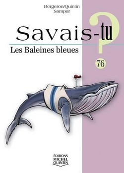 Savais-tu ? : savais-tu ? les baleines bleues
