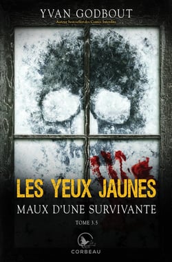 Les yeux jaunes v 3.5 maux d'une survivante