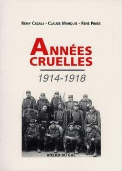 Années cruelles 1914-1918