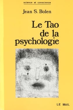 Le tao de la psychologie - la synchronicite et la voie du coeur