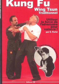 Kung-fu wing-tsun traditionnel - la self-defense chinoise