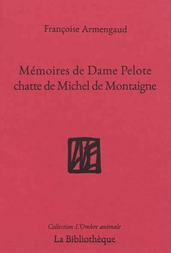 Mémoire de dame Pelote, chatte de messire Michel de Montaigne