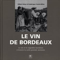 Le vin de bordeaux - le vin et le vignoble bordelais à travers la carte postale ancienne