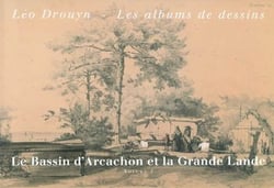 Léo Drouyn Tome 3 - le bassin d'Arcachon Grande Lande