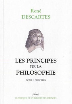 Les principes de la philosophie Tome 1 - les principes