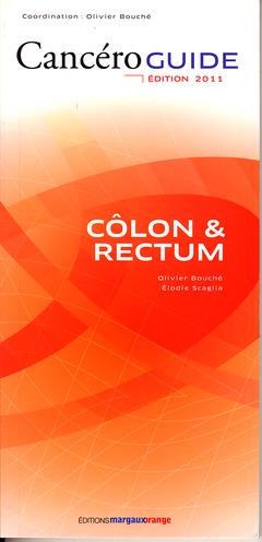 Cancéroguide colon et rectum (édition 2011)