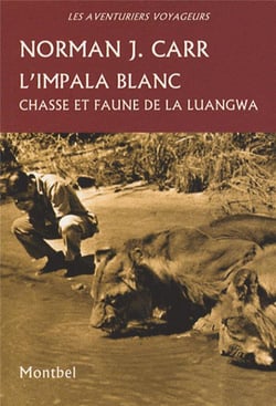 L'impala blanc - chasse et faune de la Luangwa