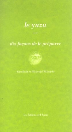 Dix façons de le préparer : le yuzu