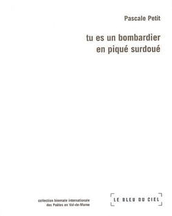 Tu es un bombardier en pique surdoué
