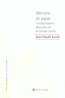 Memoire de papier - correspondance des poilus de la grande guerre