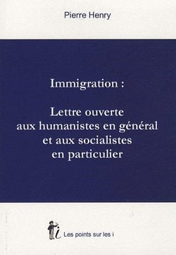 Immigration : lettre ouverte aux humanistes en général et aux socialistes en particulier