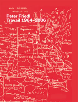 Peter Friedl -  Travail 1964-2006