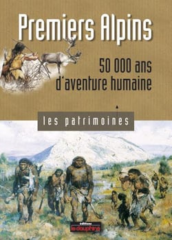 Premiers Alpins - 50000 ans d'aventure humaine