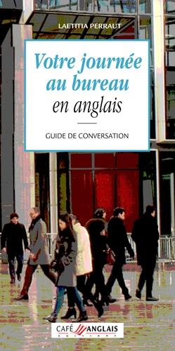 Votre journée au bureau en anglais