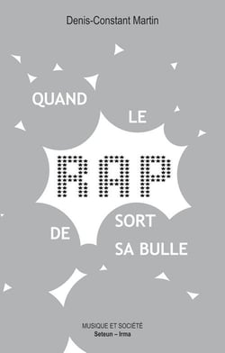 Quand le rap sort de sa bulle - sociologie politique d'un succès populaire