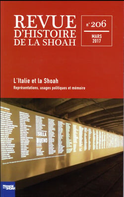 Revue d'histoire de la Shoah Tome 206 : l'Italie et la Shoah - représentations, usages politiques et mémoire