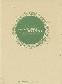 Des rois dans les arbres