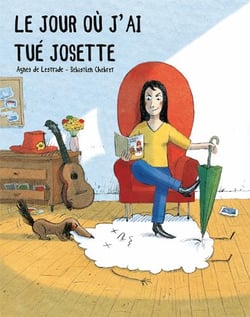Le jour où j'ai tué Josette