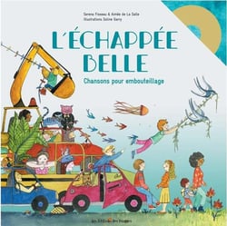 L'échappee belle - chansons pour embouteillage