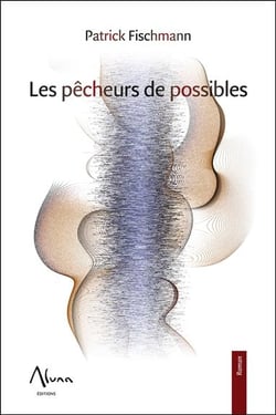 Les pêcheurs du possible