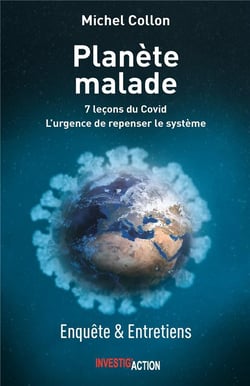 Planète malade : 7 leçons du corona ou l'urgence de repenser le système