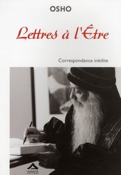 Lettres à l'Etre - correspondance inédite (édition 2011)