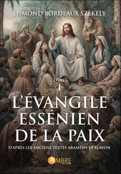 L'évangile essénien de la paix Tome 1