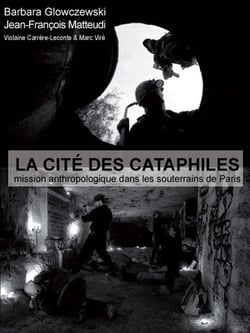 La cité des cataphiles - mission anthropologique dans les souterrains de paris (édition 2008)