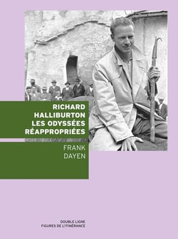Richard Halliburton, les odyssées réappropriées