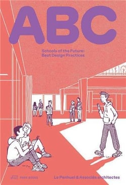 ABC : schools of the future - best design practices