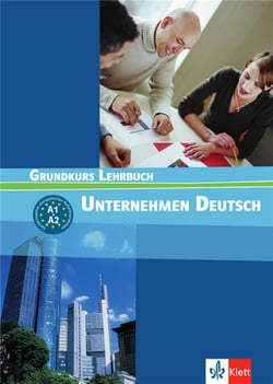 Unternehmen deutsch - grundkurs lehrbuch - a1 - a2 - livre de l'élève (édition 2008)