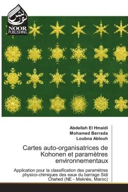 Cartes auto-organisatrices de Kohonen et paramètres environnementaux : Application pour la classification des paramètres physico-chimiques des eaux du barrage Sidi Chahed