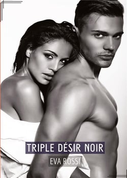 Triple Désir Noir : Conte Érotique Interdit