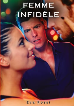 Femme Infidèle : Histoires Érotiques Tabou pour Adultes