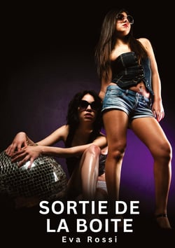 Sortie de la boite : Histoires Erotiques de Sexe Explicite Hard pour Adultes - Contes Interdites et Taboues