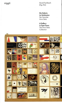 Die galerie im setzkasten - a gallery in type ases - der sammler arno stolz - the arno stolz collect