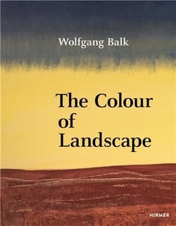 Wolfgang Balk : The colour of landscape
