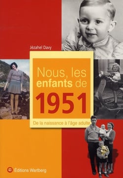 Nous, les enfants de : nous, les enfants de 1951