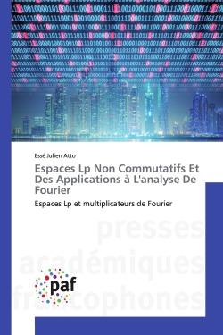 Espaces Lp Non Commutatifs Et Des Applications à L'analyse De Fourier : Espaces Lp et multiplicateurs de Fourier
