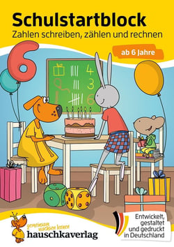 Schulstart-Block ab 6 Jahre - Zahlen schreiben, zählen und rechnen : Vorschule und Schulanfang - Einschulung Mädchen, Einschulung Junge - Zahlen lernen