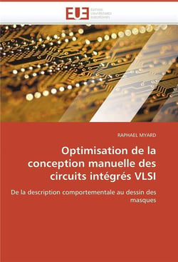 Optimisation de la conception manuelle des circuits integres vlsi