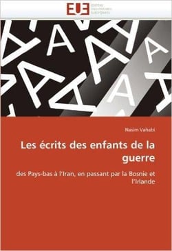 Les écrits des enfants de la guerre - des Pays-bas à l'Iran, en passant par la Bosnie et l'Irlande