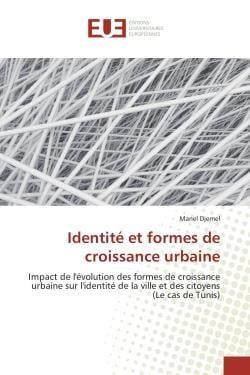 Identite et formes de croissance urbaine - impact de l'evolution des formes de croissance urbaine su