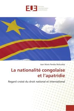 La nationalité congolaise et l'apatridie : Regard croisé du droit national et international
